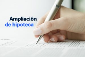 ampliación hipoteca