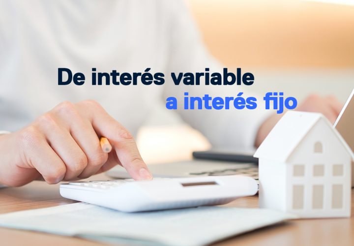hipotecas de interés variable a interés fijo