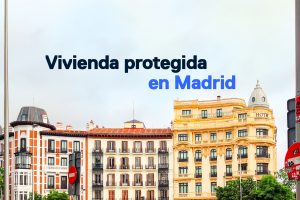 Vivienda protegida en Madrid