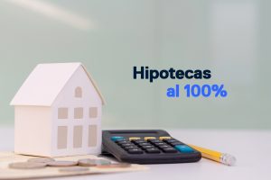 Hipotecas al 100 %