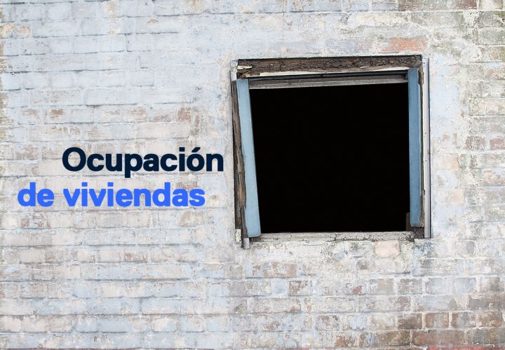 Ocupación ilegal de viviendas