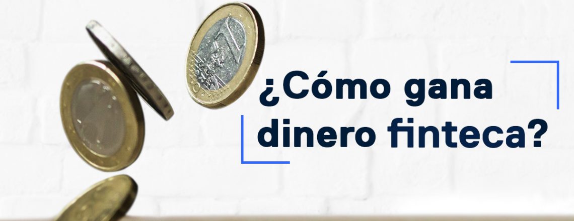Blog_Cómo gana dinero Finteca