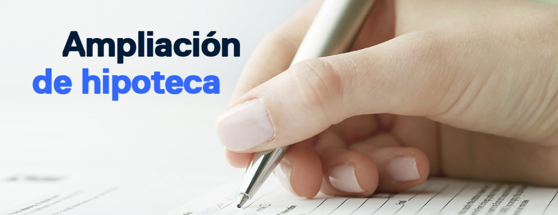 ampliación hipoteca