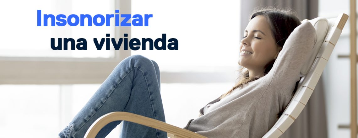 cómo insonorizar vivienda