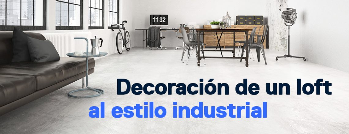 estilo industrial, Loft Mobiliario & Interiorismo