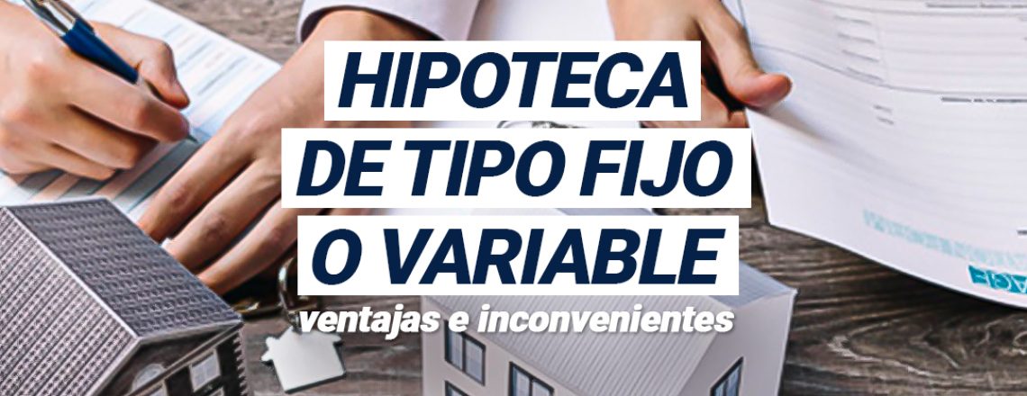 Hipoteca fija o variable