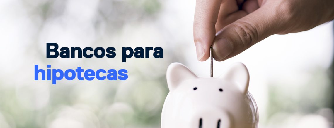 mejores bancos hipotecas