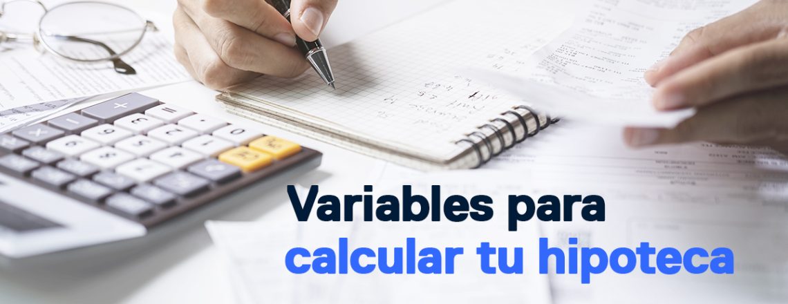 variables calcular hipoteca comprar casa